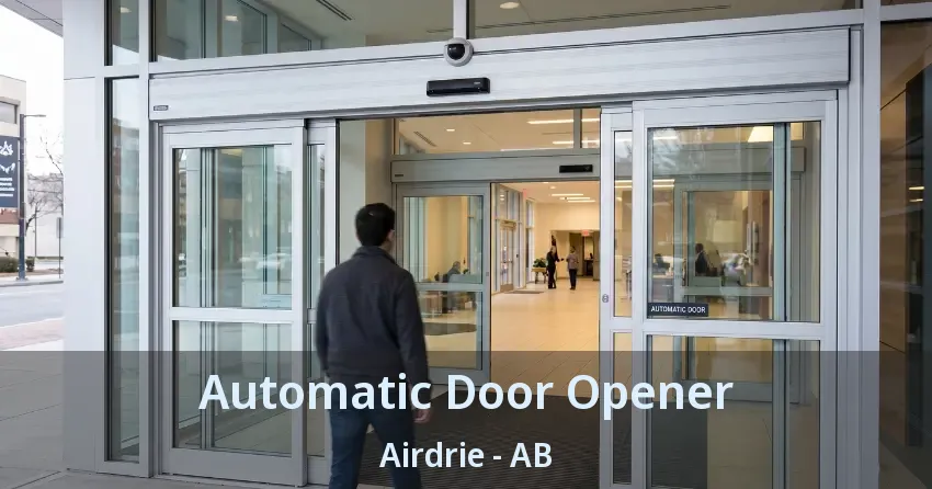 Automatic Door Opener Airdrie - AB