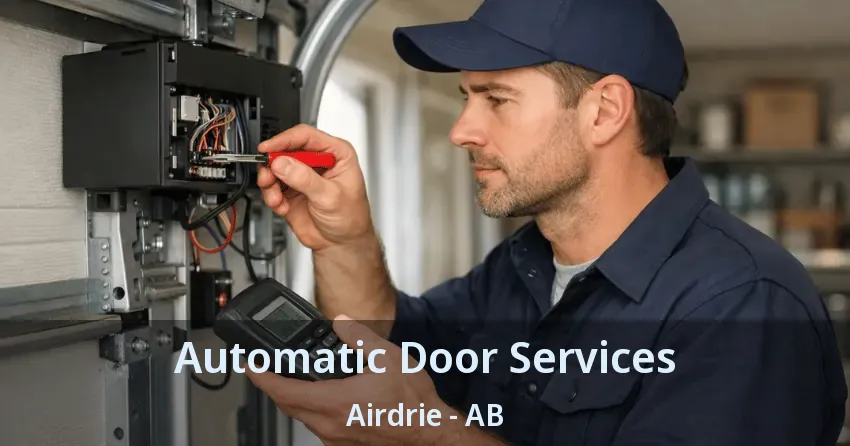 Automatic Door Services Airdrie - AB