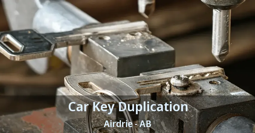 Car Key Duplication Airdrie - AB