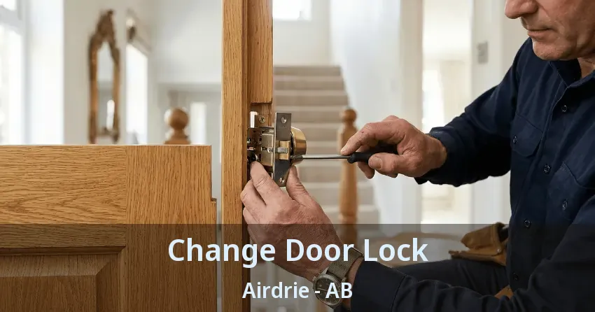 Change Door Lock Airdrie - AB