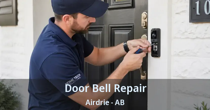 Door Bell Repair Airdrie - AB Door Bell Repair Airdrie - AB