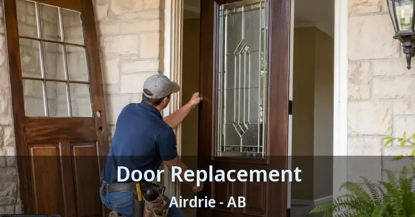 Door Replacement Airdrie - AB