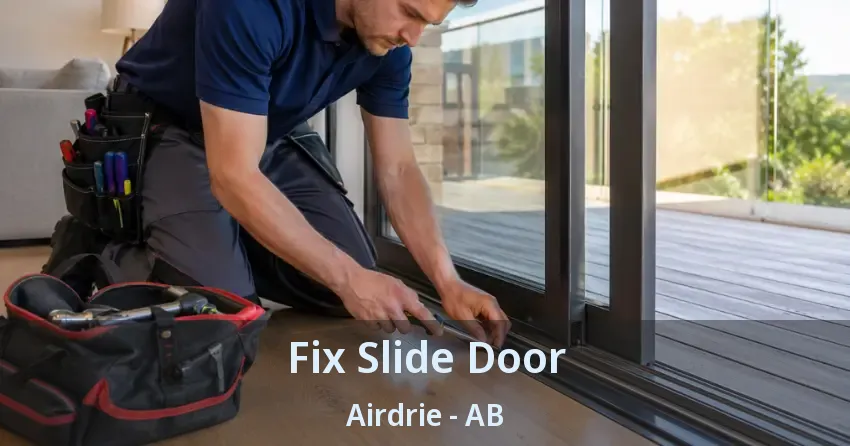 Fix Slide Door Airdrie - AB Fix Slide Door Airdrie - AB