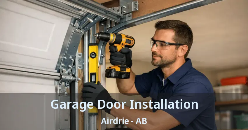 Garage Door Installation Airdrie - AB