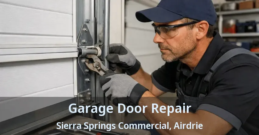 Garage Door Repair Sierra Springs Commercial, Airdrie - AB Garage Door Repair Sierra Springs Commercial, Airdrie - AB
