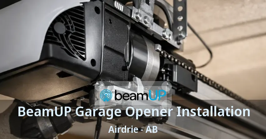 BeamUP Garage Opener Installation Airdrie - AB BeamUP Garage Opener Installation Airdrie - AB