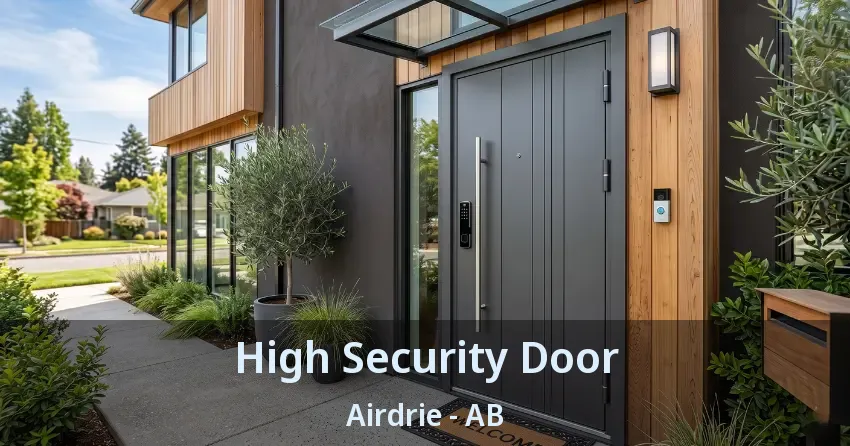 High Security Door Airdrie - AB
