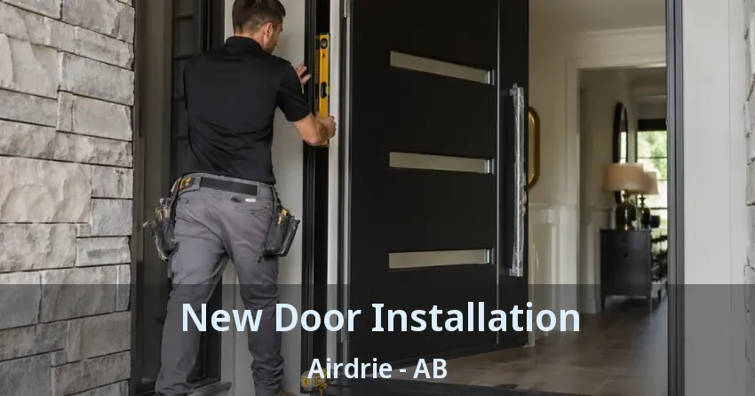 New Door Installation Airdrie - AB New Door Installation Airdrie - AB