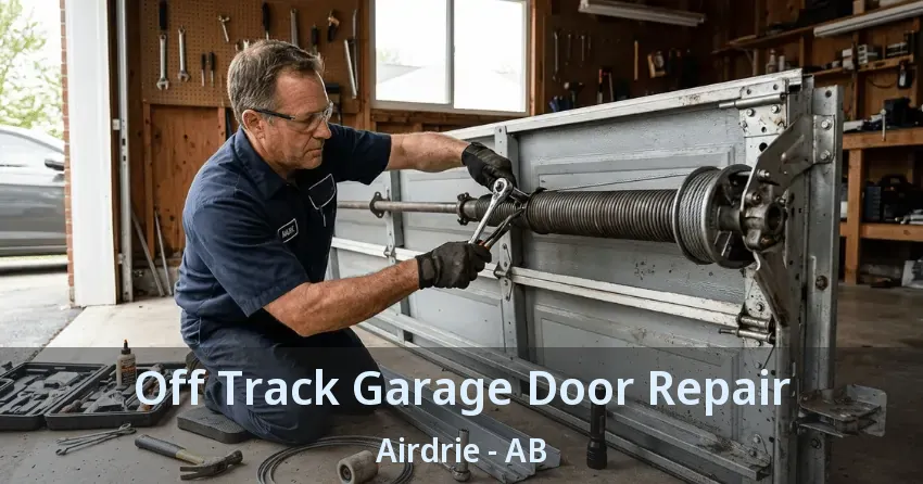 Off Track Garage Door Repair Airdrie - AB