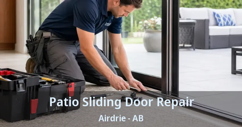 Patio Sliding Door Repair Airdrie - AB